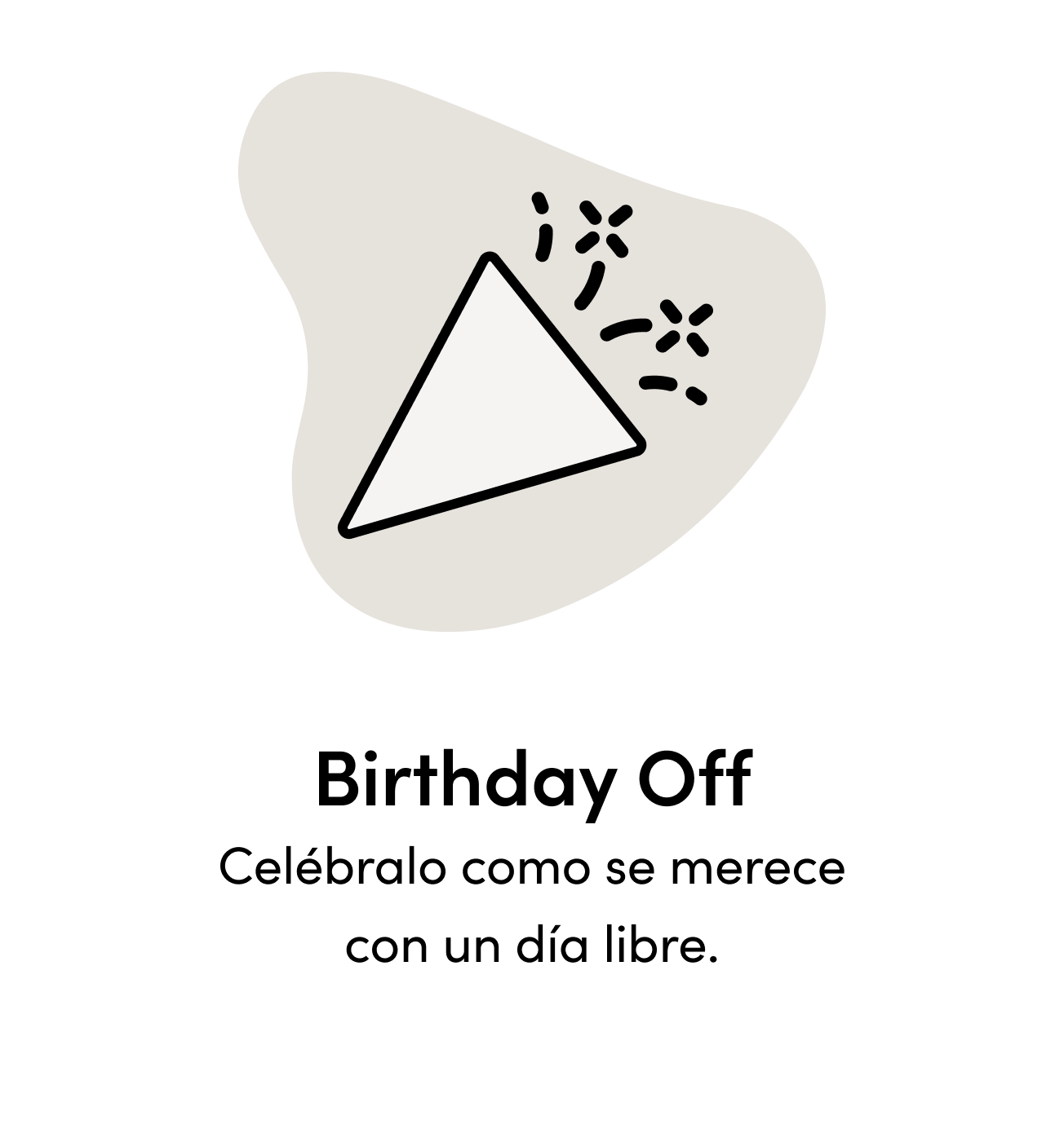 Birthday Off Celébralo como se merece con un día libre.